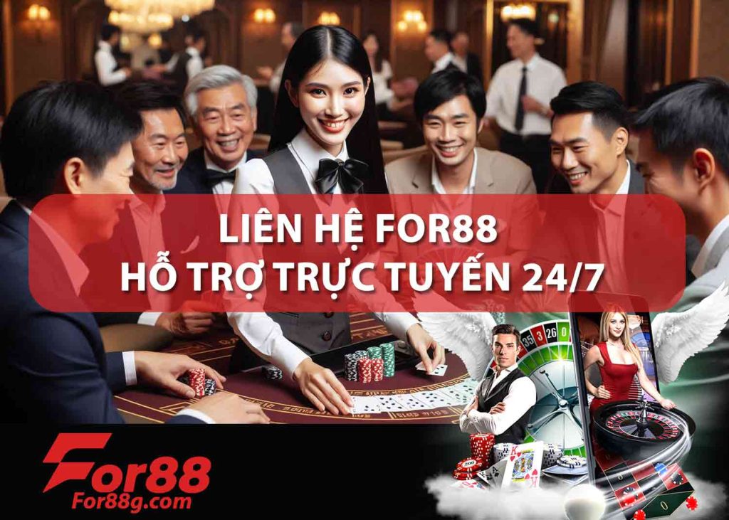 LIÊN-HỆ-FOR88-HỖ-TRỢ-TRỰC-TUYẾN-24-7